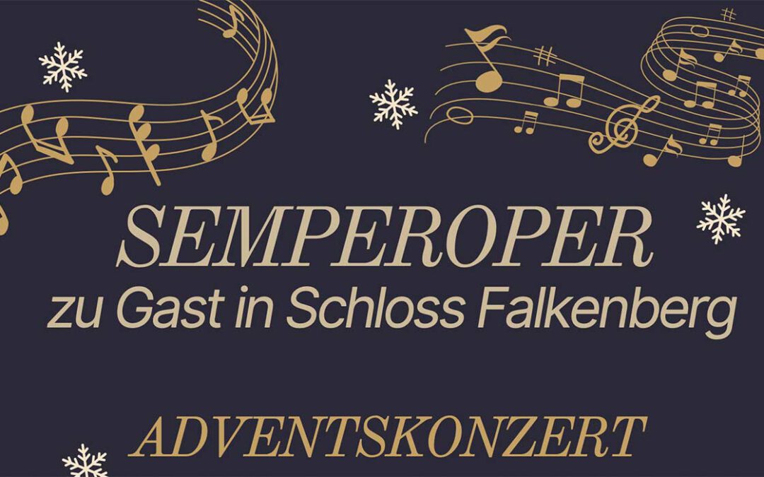 Semperoper – Adventskonzert in Schloss Falkenberg